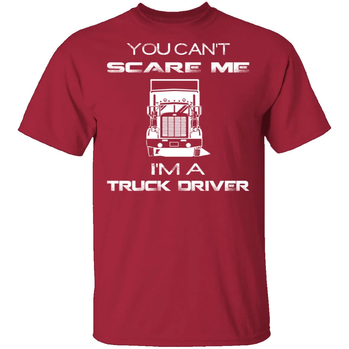 Can't Scare Truck Drivers T-Shirt