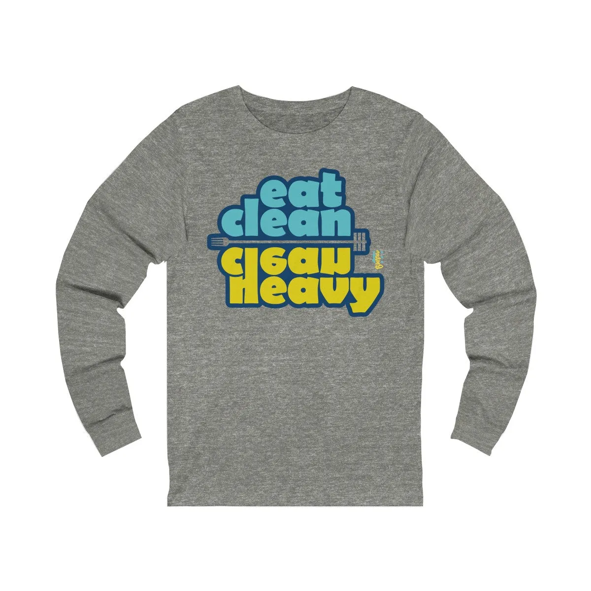 eat clean - clean heavy - Unisex Jersey Long Sleeve Tee