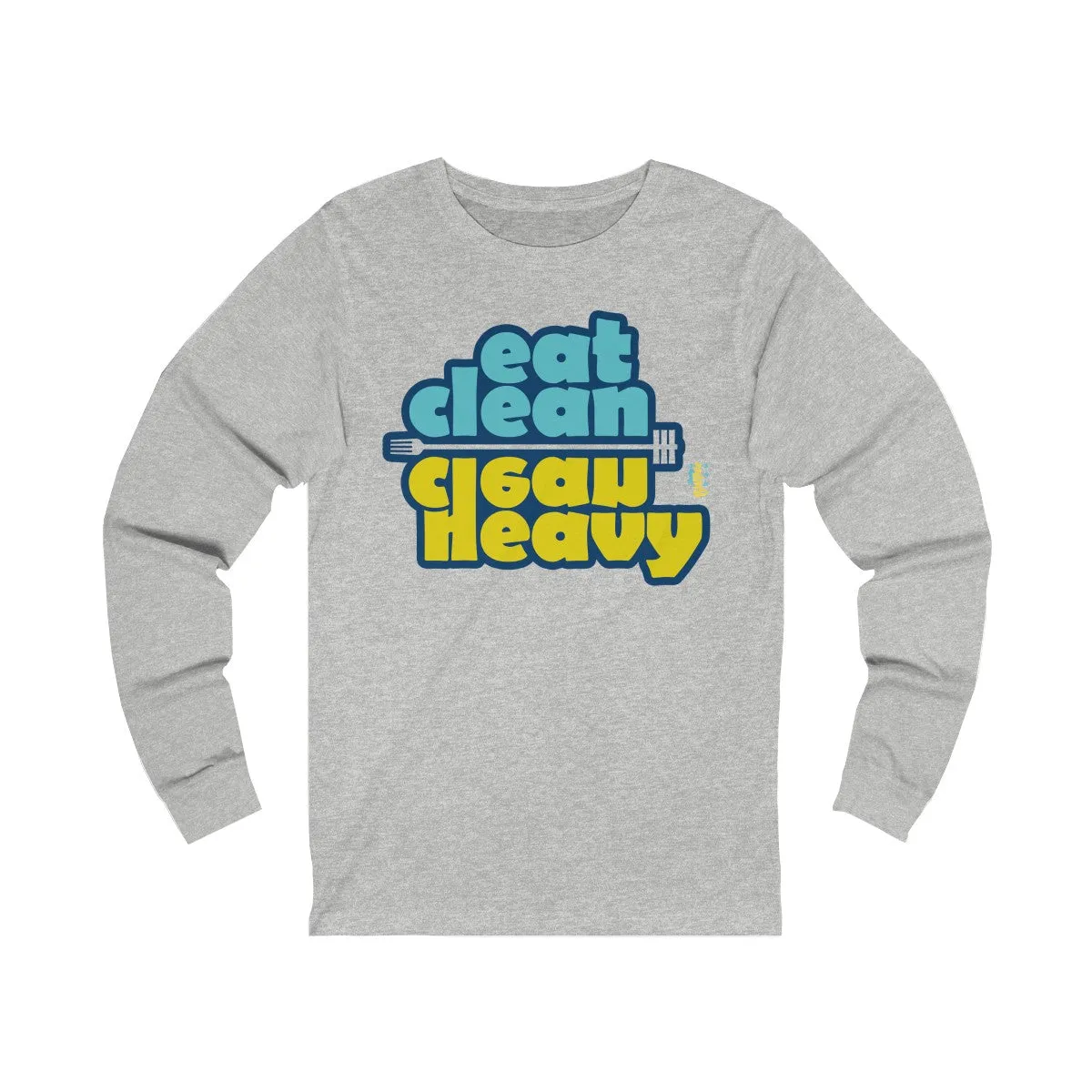 eat clean - clean heavy - Unisex Jersey Long Sleeve Tee