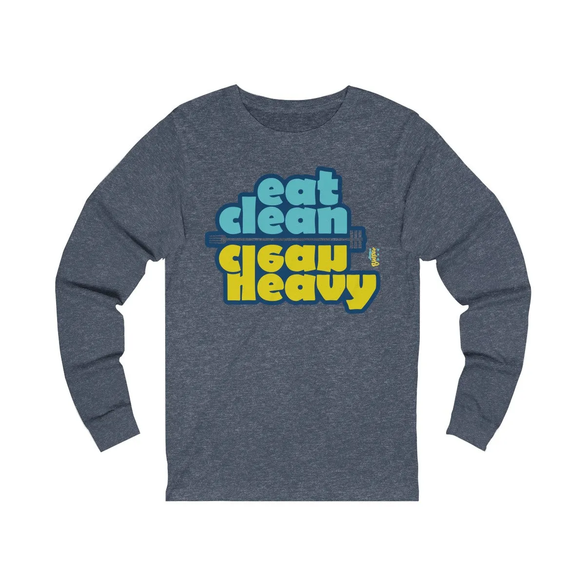eat clean - clean heavy - Unisex Jersey Long Sleeve Tee