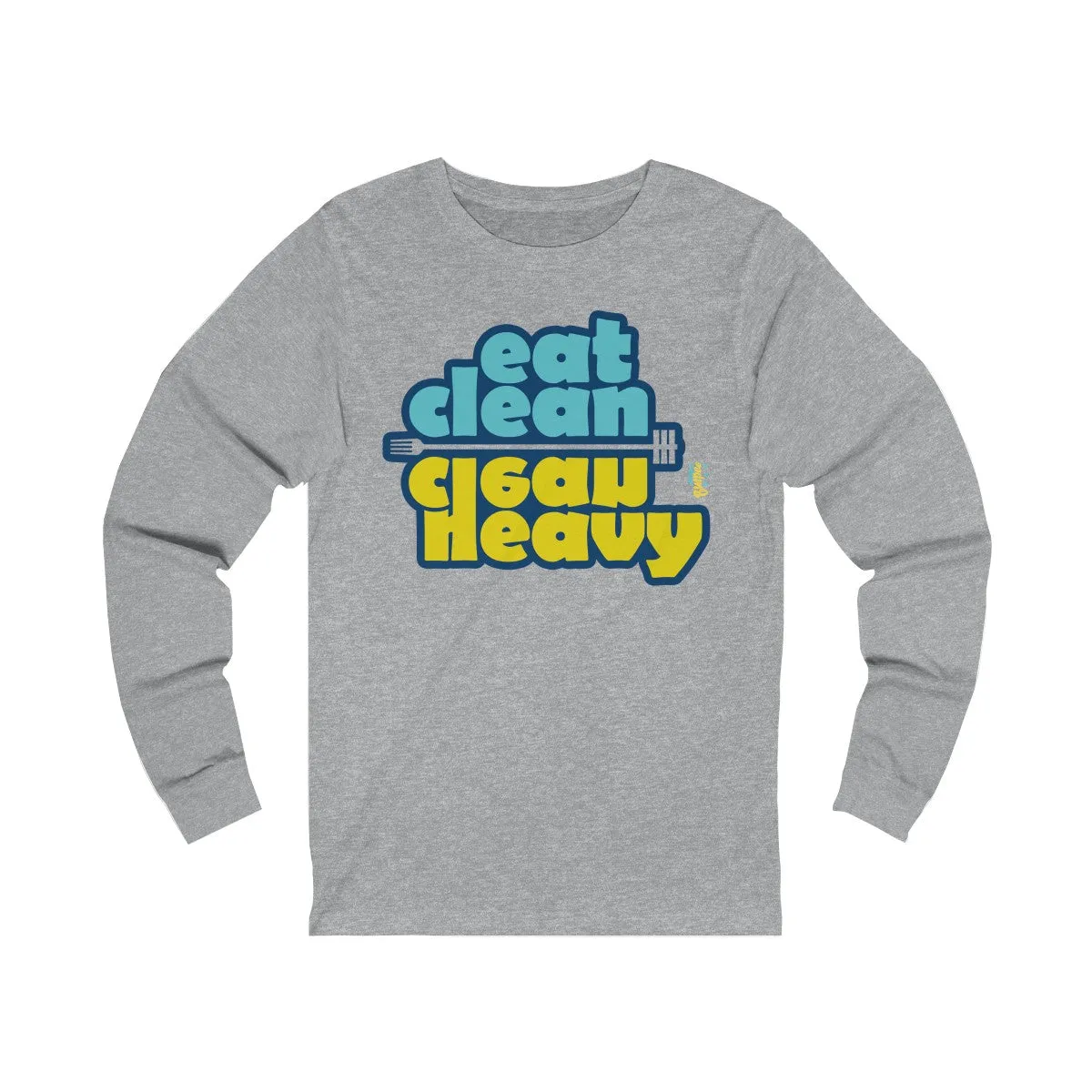 eat clean - clean heavy - Unisex Jersey Long Sleeve Tee