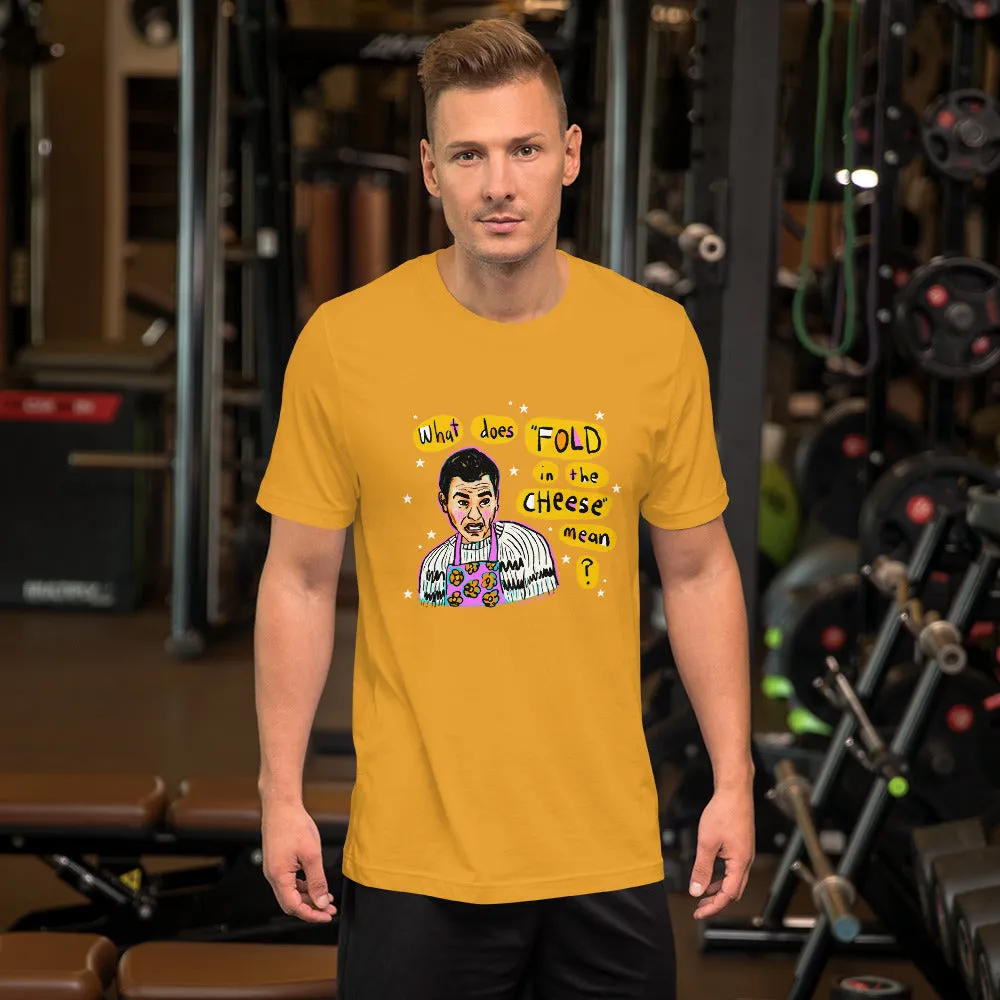 FOLD IN THE CHEESE Short-Sleeve Unisex T-Shirt