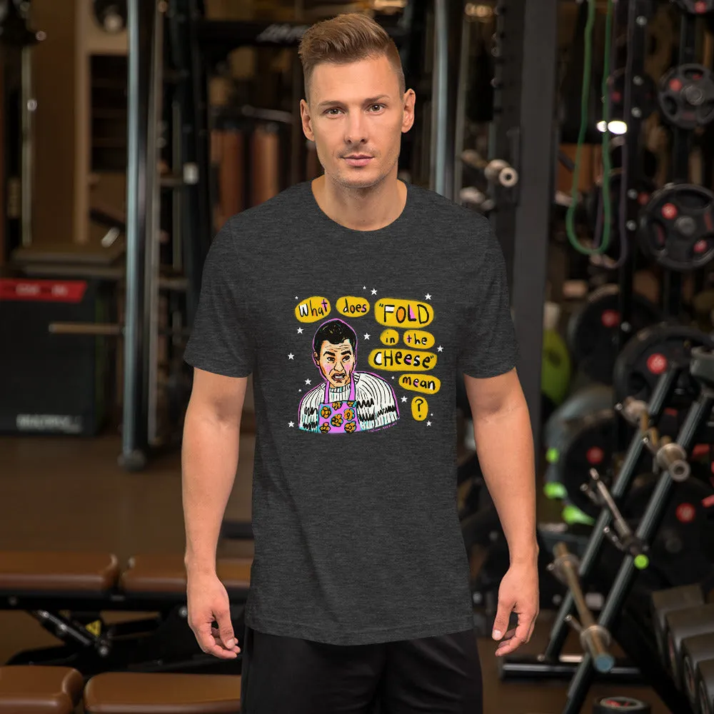 FOLD IN THE CHEESE Short-Sleeve Unisex T-Shirt
