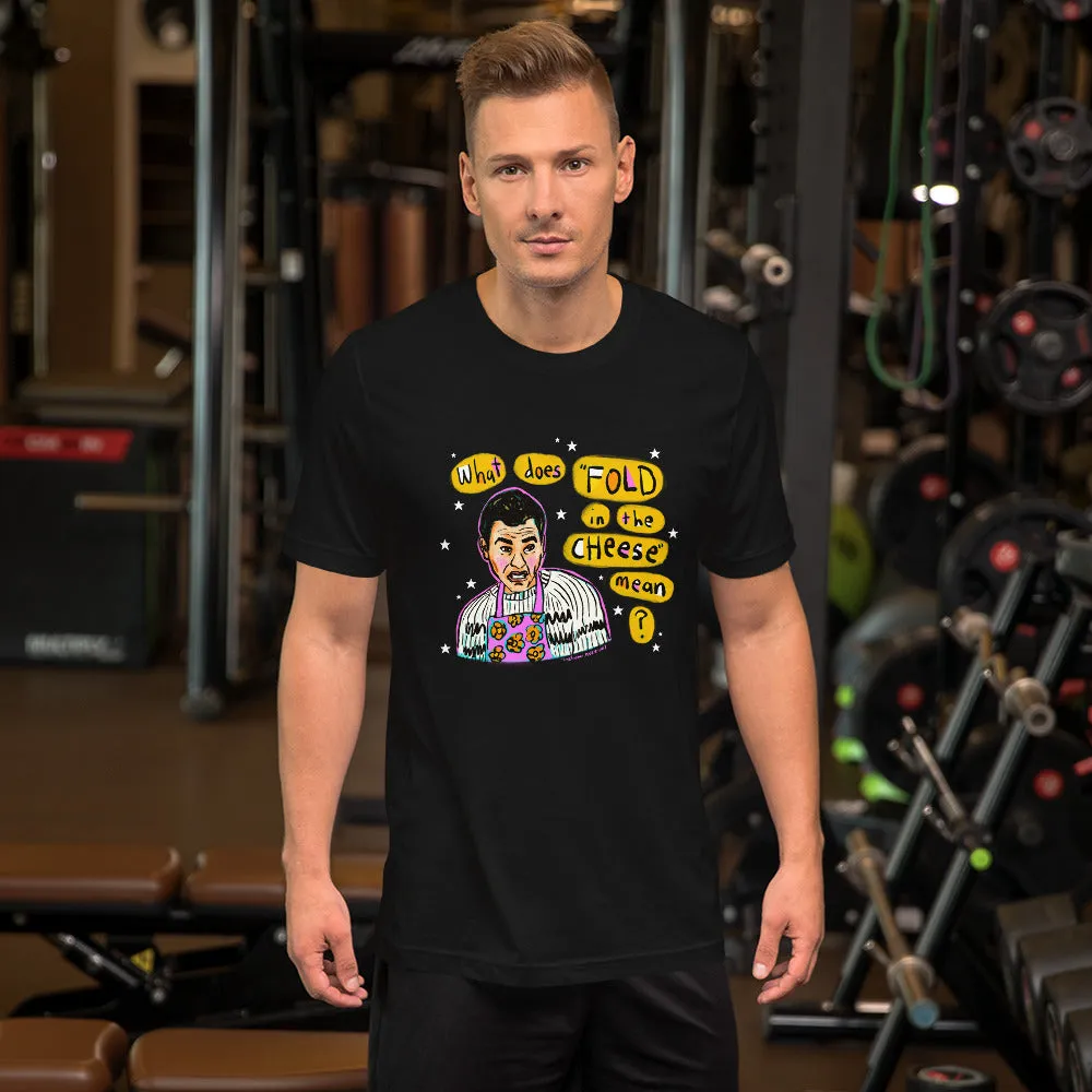 FOLD IN THE CHEESE Short-Sleeve Unisex T-Shirt