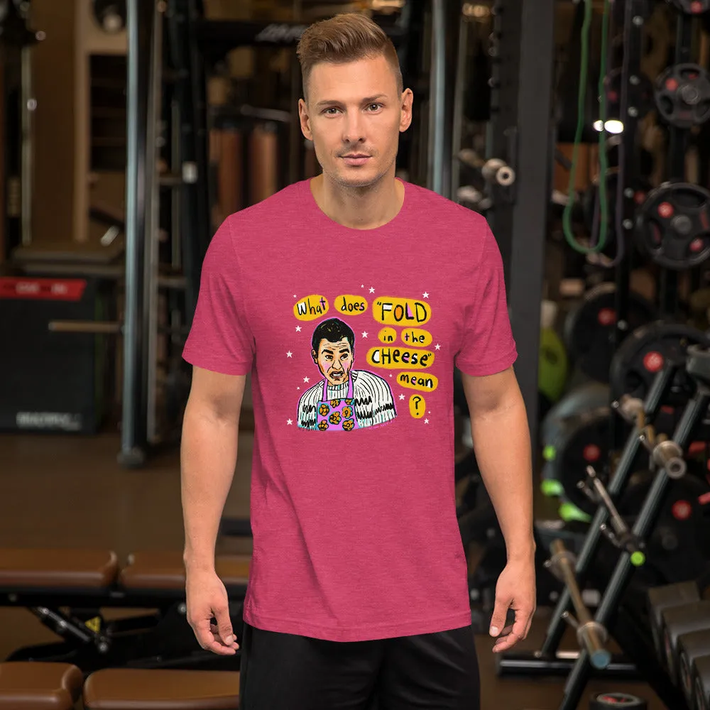 FOLD IN THE CHEESE Short-Sleeve Unisex T-Shirt