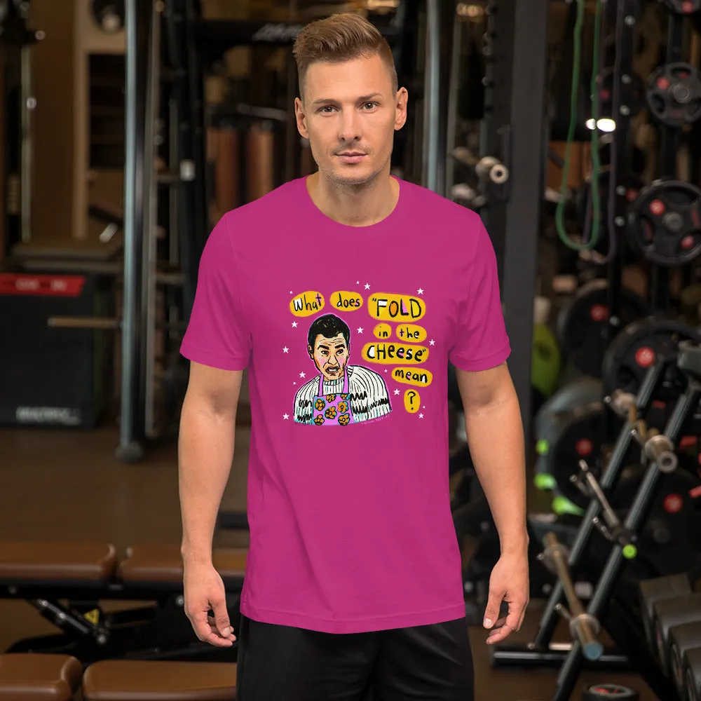 FOLD IN THE CHEESE Short-Sleeve Unisex T-Shirt