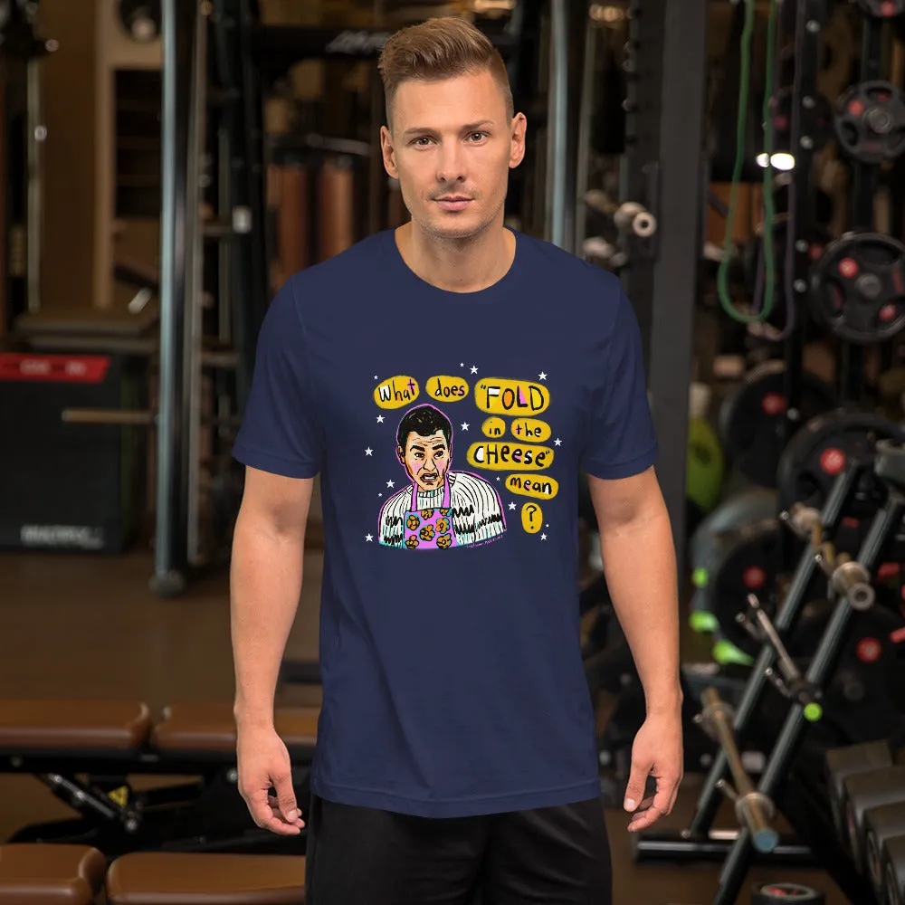 FOLD IN THE CHEESE Short-Sleeve Unisex T-Shirt