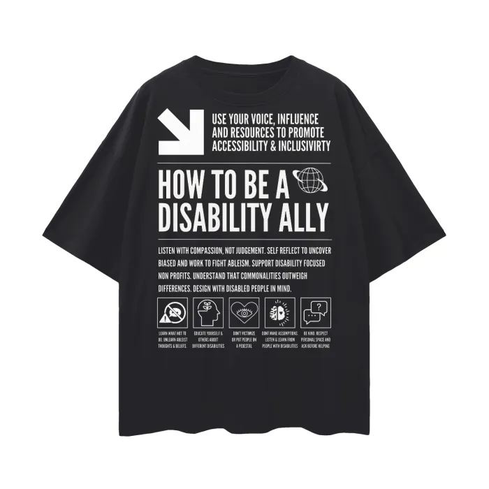 How to be a Disability Ally Graphic Tee Disability Pride Streetwear Style on Black Oversize Deep Drop Shoulder Tee - 190 GSM