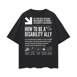 How to be a Disability Ally Graphic Tee Disability Pride Streetwear Style on Black Oversize Deep Drop Shoulder Tee - 190 GSM