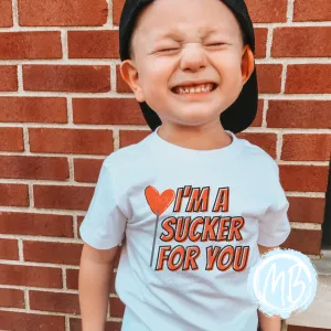 I'm A Sucker For You Toddler & Youth Tee