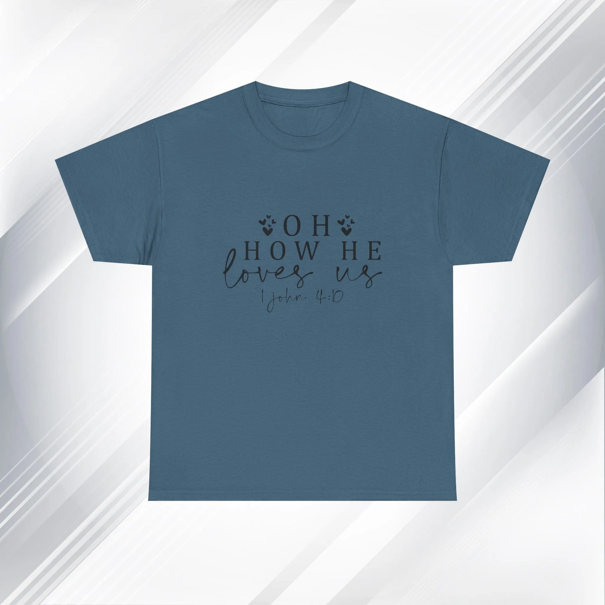 Inspirational Unisex Heavy Cotton Tee - 'Oh How He Loves Us' John 4:10