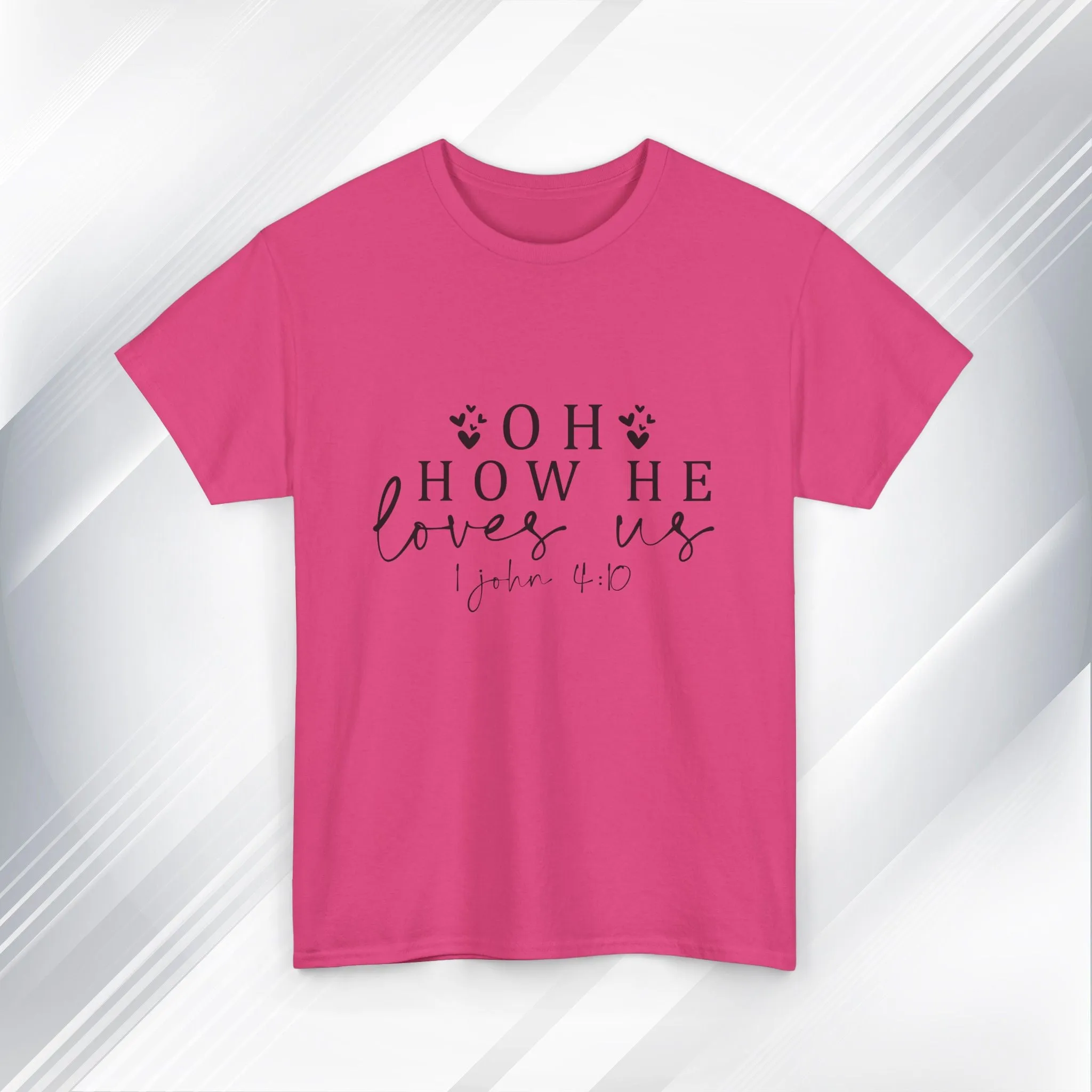 Inspirational Unisex Heavy Cotton Tee - 'Oh How He Loves Us' John 4:10
