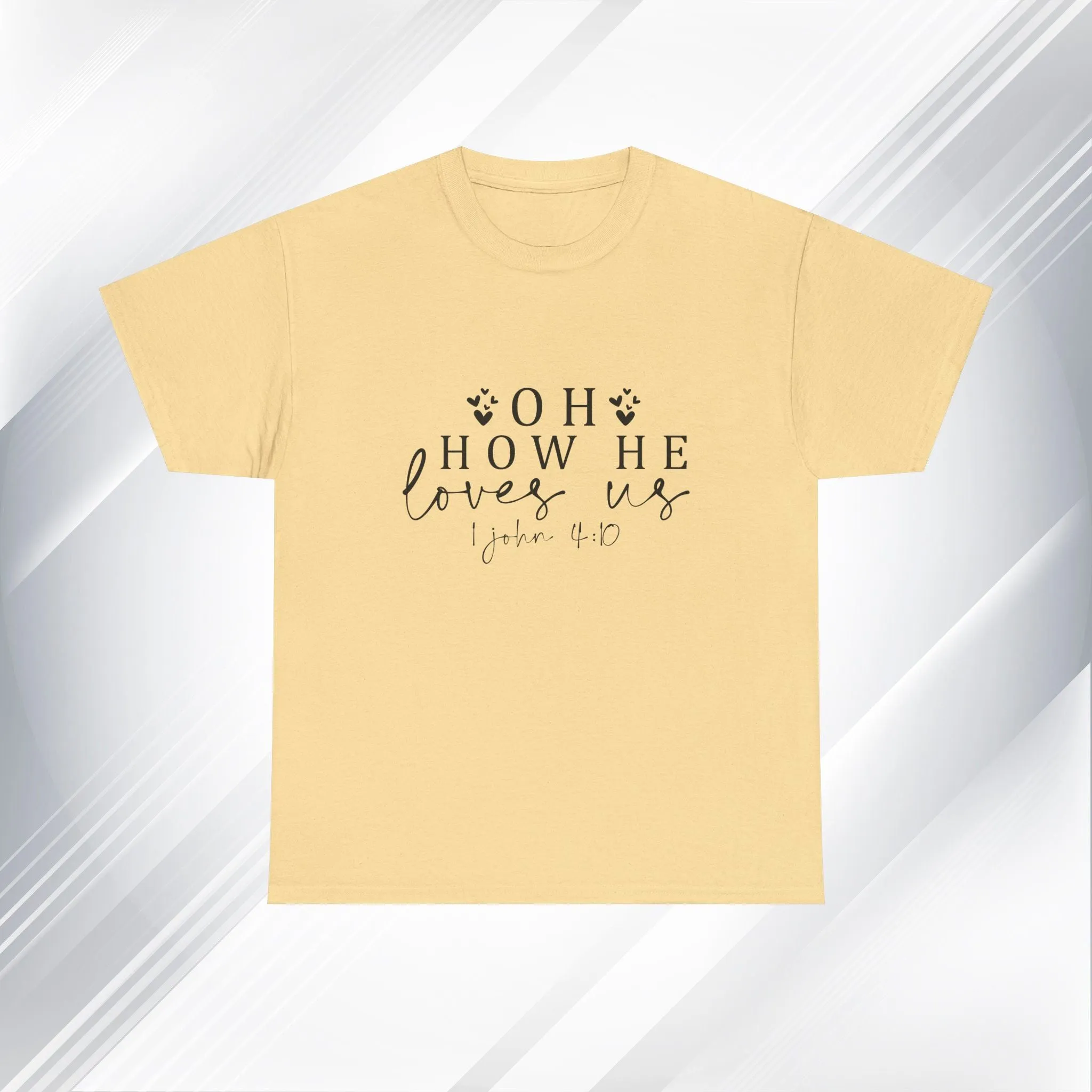 Inspirational Unisex Heavy Cotton Tee - 'Oh How He Loves Us' John 4:10
