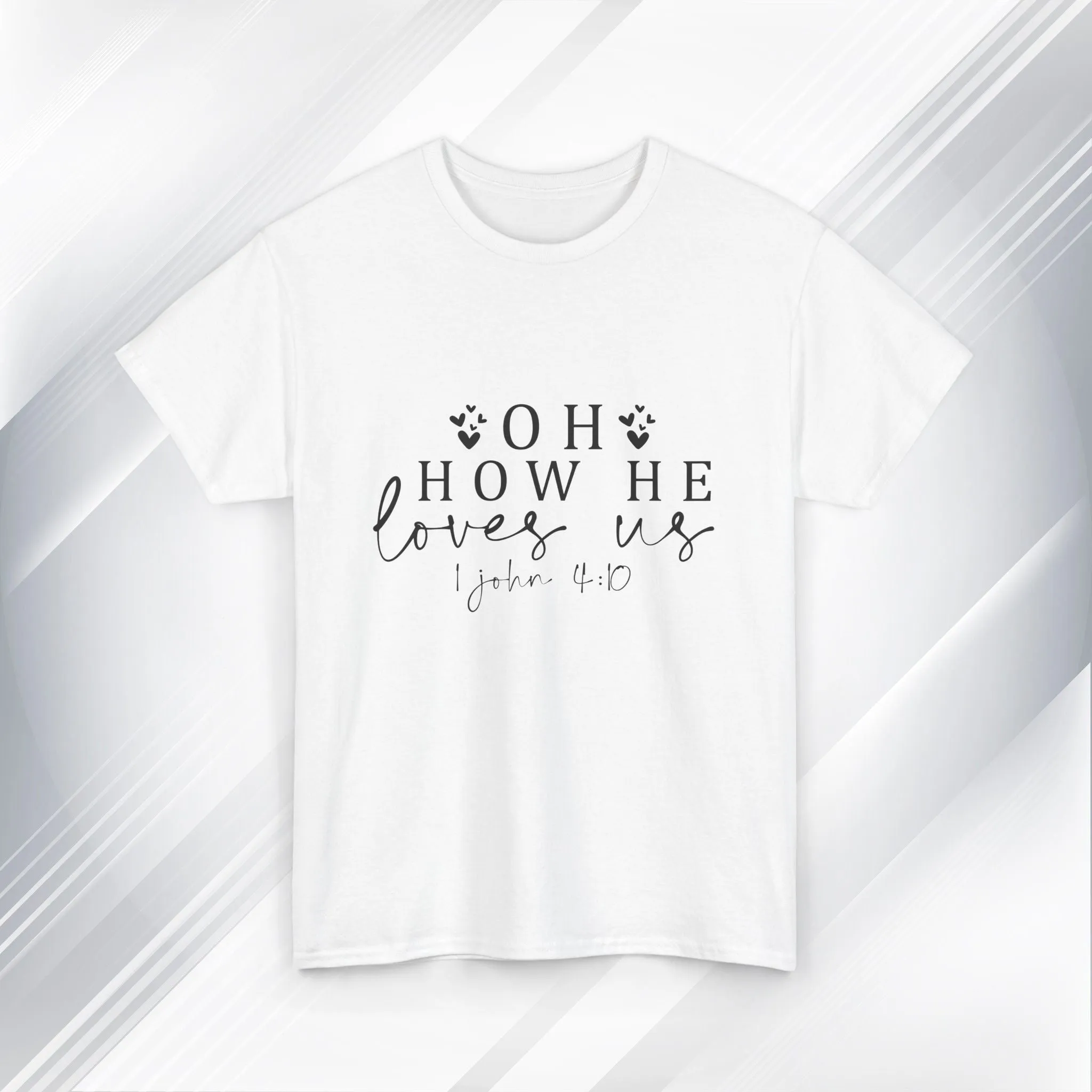 Inspirational Unisex Heavy Cotton Tee - 'Oh How He Loves Us' John 4:10