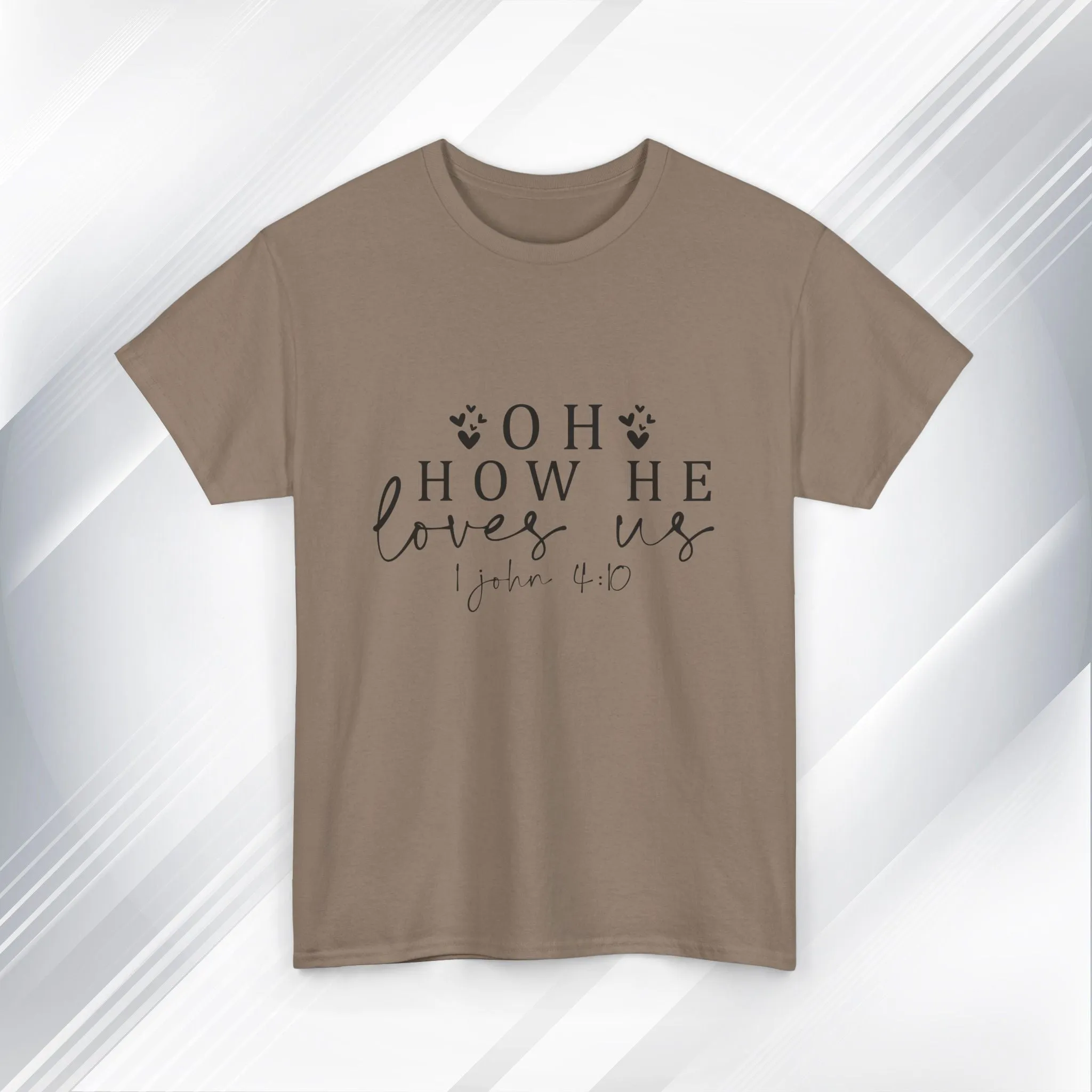 Inspirational Unisex Heavy Cotton Tee - 'Oh How He Loves Us' John 4:10