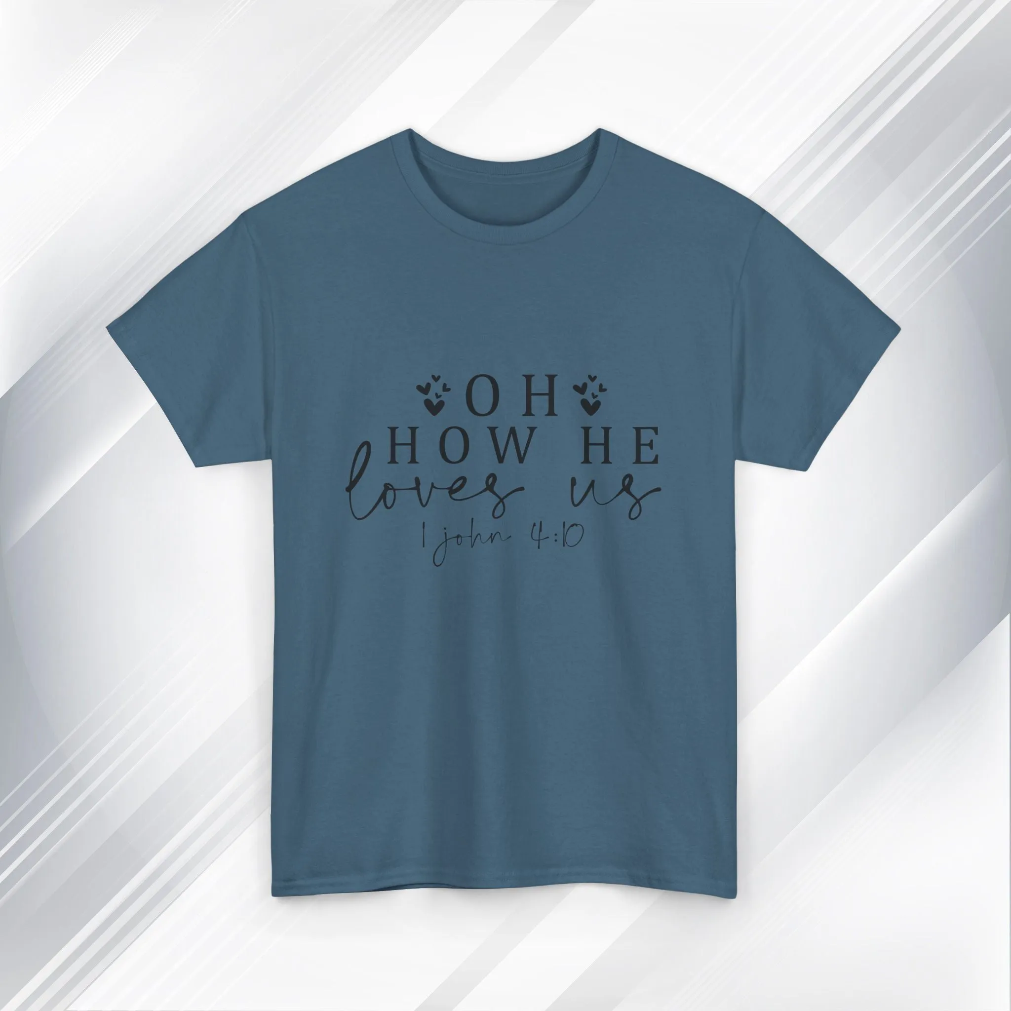 Inspirational Unisex Heavy Cotton Tee - 'Oh How He Loves Us' John 4:10