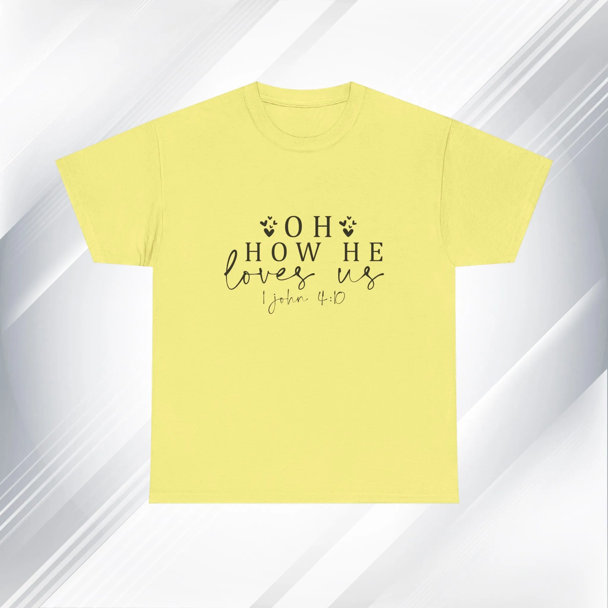 Inspirational Unisex Heavy Cotton Tee - 'Oh How He Loves Us' John 4:10