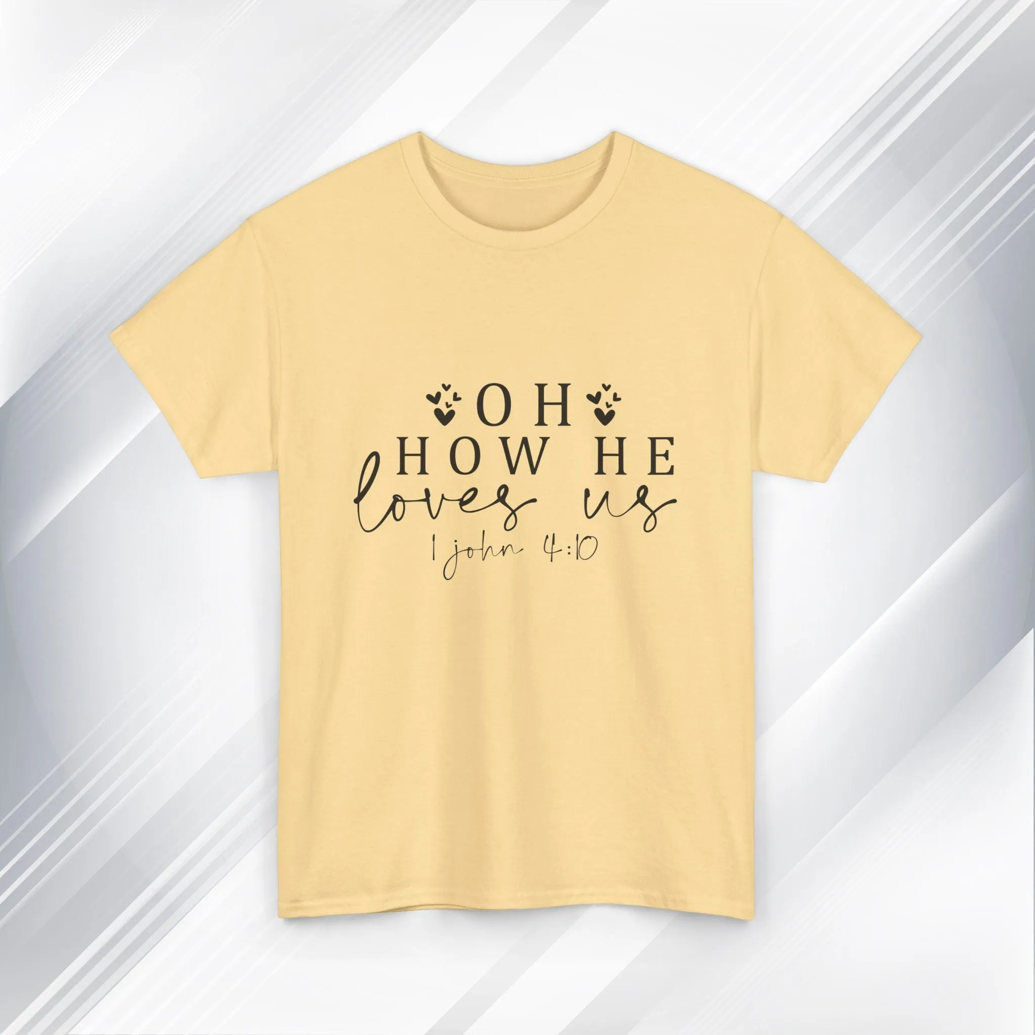 Inspirational Unisex Heavy Cotton Tee - 'Oh How He Loves Us' John 4:10