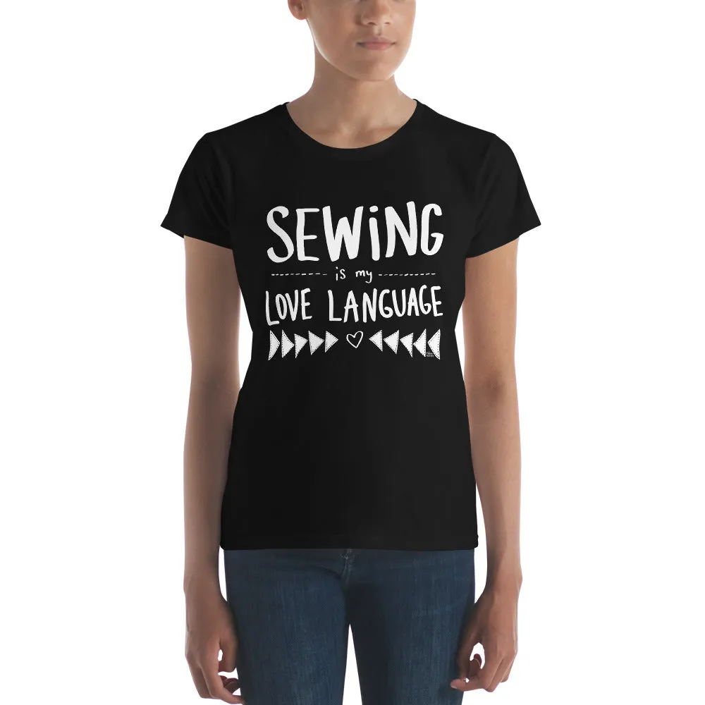 SEWING IS MY LOVE LANGUAGE Women's short sleeve t-shirt