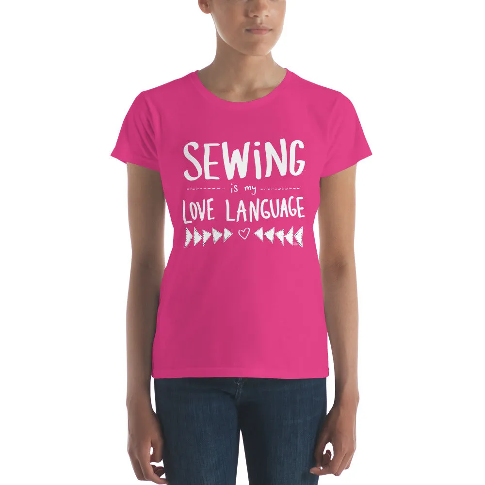 SEWING IS MY LOVE LANGUAGE Women's short sleeve t-shirt