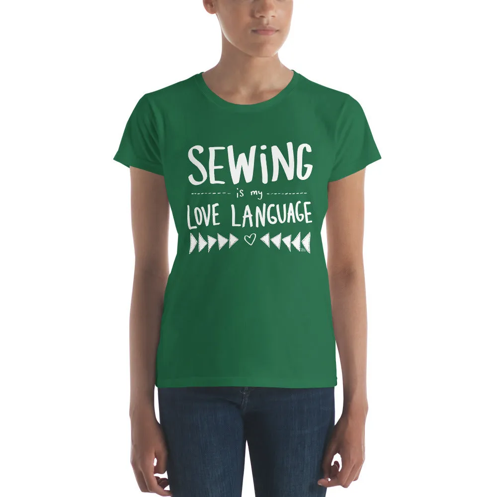 SEWING IS MY LOVE LANGUAGE Women's short sleeve t-shirt