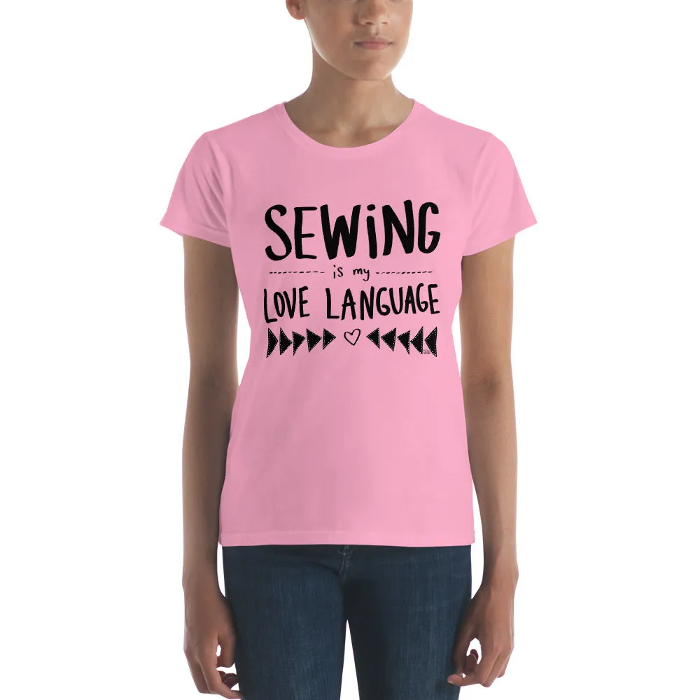 SEWING IS MY LOVE LANGUAGE Women's short sleeve t-shirt