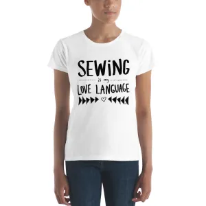 SEWING IS MY LOVE LANGUAGE Women's short sleeve t-shirt