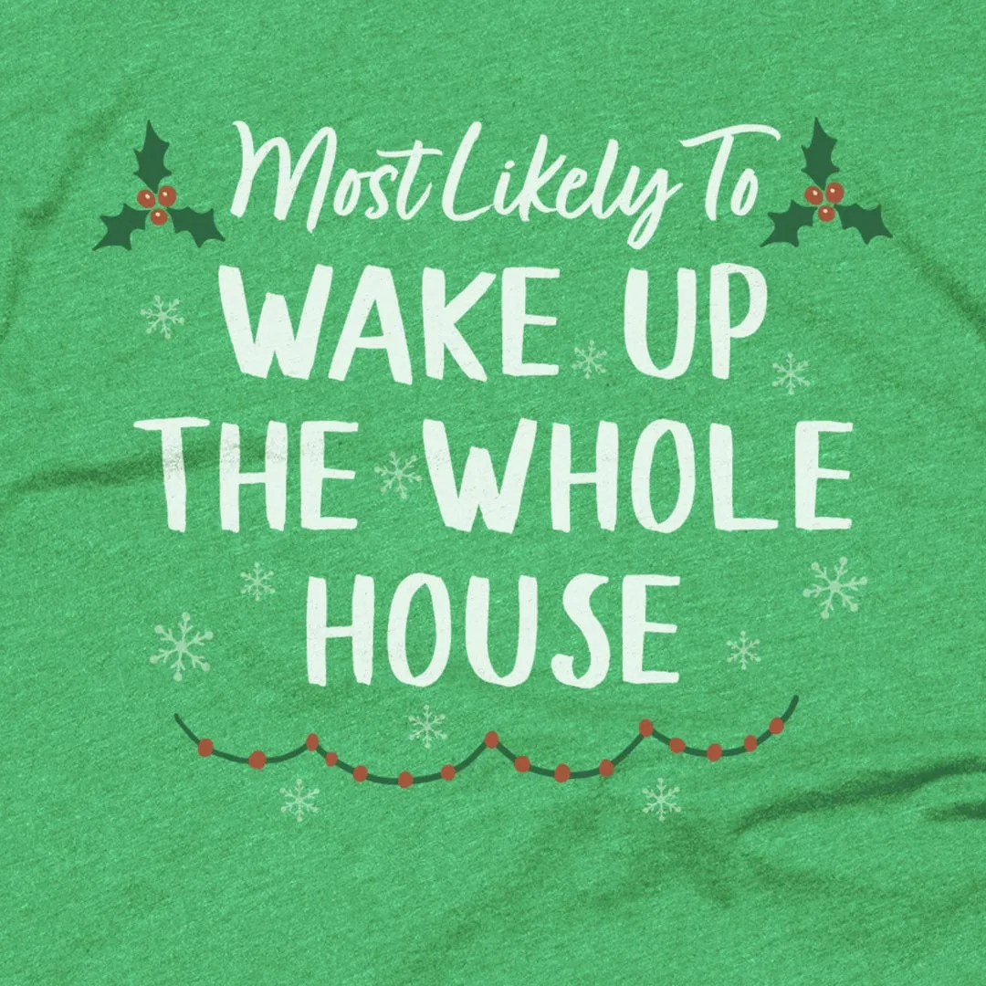 Wake Up The Whole House