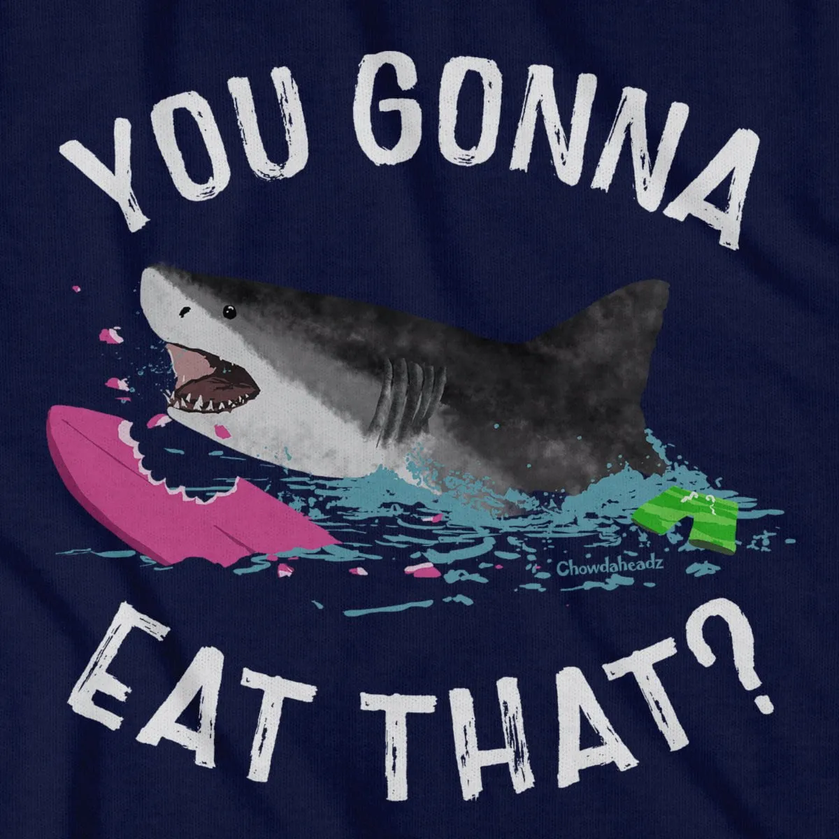 You Gonna Eat That? T-Shirt